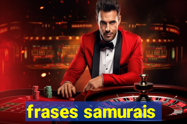 frases samurais